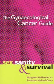 Gynaecological cancer guide by Margaret Heffernan, Margaret Heffernan, Michael Quinn