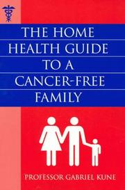 Cover of: The Home Health Guide to a Cancer-free Family