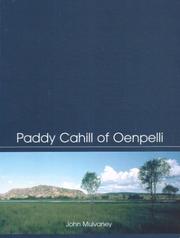 Cover of: Paddy Cahill of Oenpelli by Derek John Mulvaney