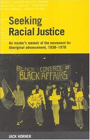 Cover of: Seeking racial justice: an insider's memoir of the movement for aboriginal advancement, 1938-1978