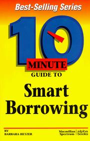Cover of: 10 minute guide to smart borrowing