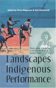 Cover of: Landscapes Of Indigenous Performance: Music, Song And Dance Of The Torres Strait And Arnhem Land