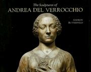 The sculptures of Andrea del Verrocchio by Andrew Butterfield