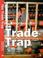 Cover of: TRADE TRAP   2nd ed