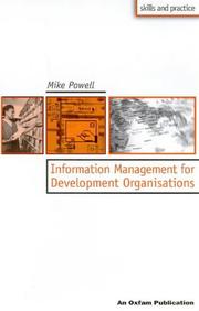 Information Management for Development Organizations (Oxfam Skills and Practice) by Mike Powell