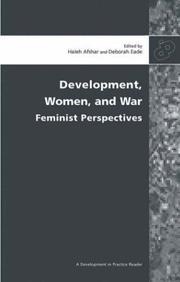 Cover of: Development, women, and war by edited and introduced by Haleh Afshar and Deborah Eade.