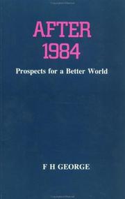 Cover of: After 1984: prospects for a better world