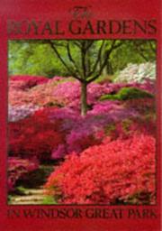 Cover of: The royal gardens in Windsor Great Park by Charles Lyte
