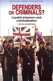 Cover of: Defenders or criminals?: loyalist prisoners and criminalisation