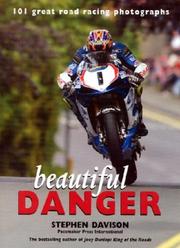 Cover of: Beautiful Danger: 101 Great Road Racing Photographs