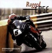 Cover of: Ragged Edge: A Raw And Intimate Portrait of Road Racing