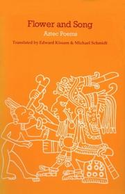 Cover of: Flower and song: poems of the Aztec peoples