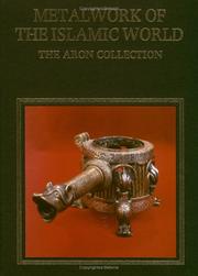 Cover of: Metalwork of the Islamic World: The Aron Collection