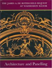 Cover of: Architecture and Panelling: The James A. de Rothschild Bequest at Waddesdon Manor