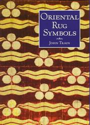 Cover of: Oriental Rug Symbols: Their Origins and Meanings from the Middle East to China