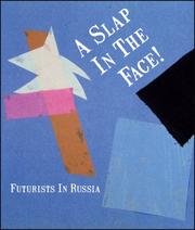 Cover of: A Slap in the Face!: Futurists in Russia