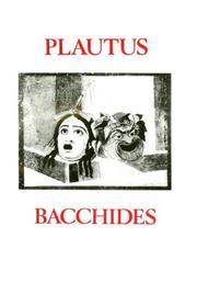 Cover of: Plautus: Bacchides (Classical Texts)