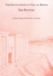 The excavations at Tell al Rimah by Carolyn Postgate, David Oates, Joan Oates