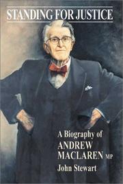 Cover of: Standing for Justice: A Biography of Andrew MacLaren MP