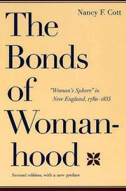 Cover of: The bonds of womanhood by Nancy F. Cott