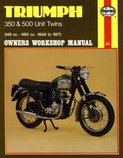 Cover of: Triumph 350 and 500 Unit Twins Owners Workshop Manual, No. 137 | John Harold Haynes