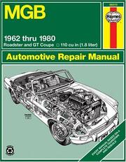 Cover of: MGB Automotive Repair Manual: All Models of the MGB Roadster and GT Coupe With 1798 CC (110 cu in Engine) (Haynes Manuals)