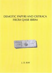 Demotic Papyri and Ostraca from Qasr Ibrim (Texts from Excavations Memoirs) by J. D. Ray