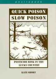 Cover of: Quick poison, slow poison: pesticide risk in the lucky country