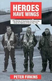 Cover of: Heroes have wings by Peter C. Firkins