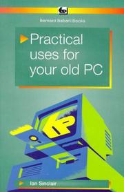 Cover of: Practical Uses for Your Old PC