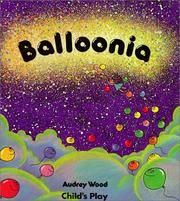 Balloonia by Audrey Wood, Child's Play