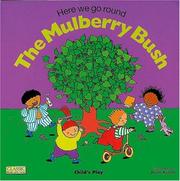 Cover of: Here We Go Round the Mulberry Bush by Michael Twinn