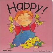 Cover of: Happy! (Kubler, Annie, Best Things.) by Annie Kubler