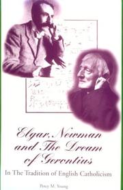 Cover of: Elgar, Newman, and the Dream of Gerontius: in the tradition of English Catholicism