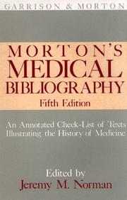 Cover of: Morton's medical bibliography: an annotated check-list of texts illustrating the history of medicine (Garrison and Morton)