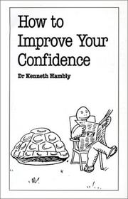 Cover of: How to Improve Your Confidence