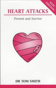 Cover of: Heart Attacks: Prevent and Survive (Overcoming Common Problems Series)