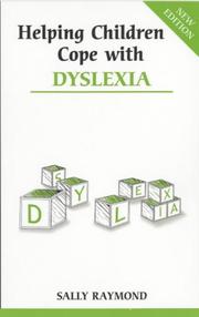 Cover of: Helping Children Cope with Dyslexia (Overcoming Common Problems) by Sally Raymond, Sally Raymond