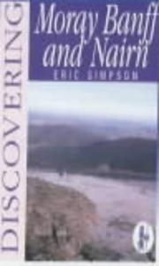 Cover of: Moray, Banff & Nairn by Eric Simpson