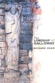 The lordship of Galloway by Richard D. Oram