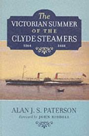 The Victorian summer of the Clyde steamers (1864-1888) by Alan J. S. Paterson