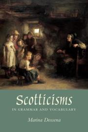 Cover of: Scotticisms in grammar and vocabulary by Marina Dossena