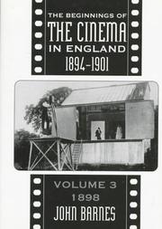 Cover of: The Beginnings of the Cinema in England 1894-1901 by John Barnes