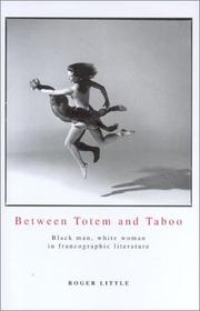 Cover of: Between Totem and Taboo: Black Man, White Woman in Francographic Literature