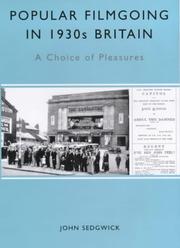 Cover of: Popular filmgoing in 1930s Britain | John Sedgwick