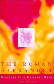 Cover of: The Roman Alexander: Reading a Cultural Myth (Exeter Studies in History (Cloth))