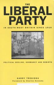 Cover of: The Liberal Party in south-west Britain since 1918 by Garry Tregidga