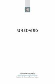 Cover of: Soledades (Exeter Hispanic Texts) (Exeter Hispanic Texts) by Antonio Machado
