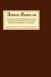 Rewards and punishments in the Arthurian romances and lyric poetry of mediaeval France by Kenneth Varty, Peter V. Davies, Kennedy, Angus J.