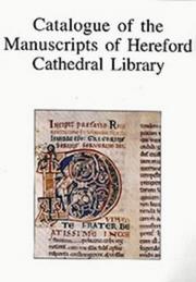 Cover of: Catalogue of the manuscripts of Hereford Cathedral Library by Hereford Cathedral. Library.